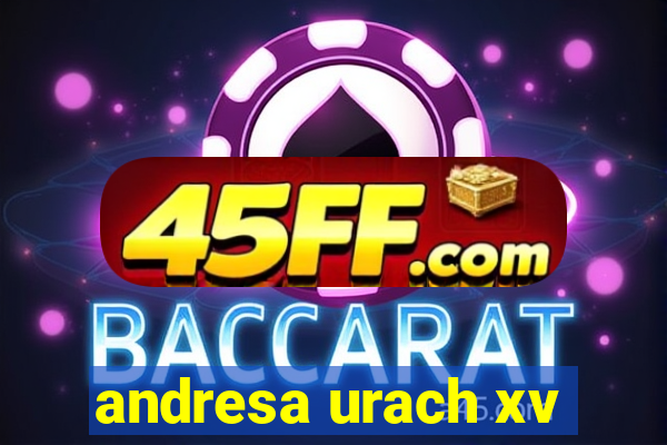 andresa urach xv